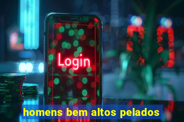 homens bem altos pelados